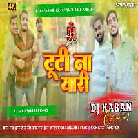 Yaari Na Tut Payi Freindship Song Jhan Jhan Bass Hard Bass Mix Dj Karan Music Mafiya